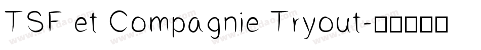 TSF et Compagnie Tryout字体转换